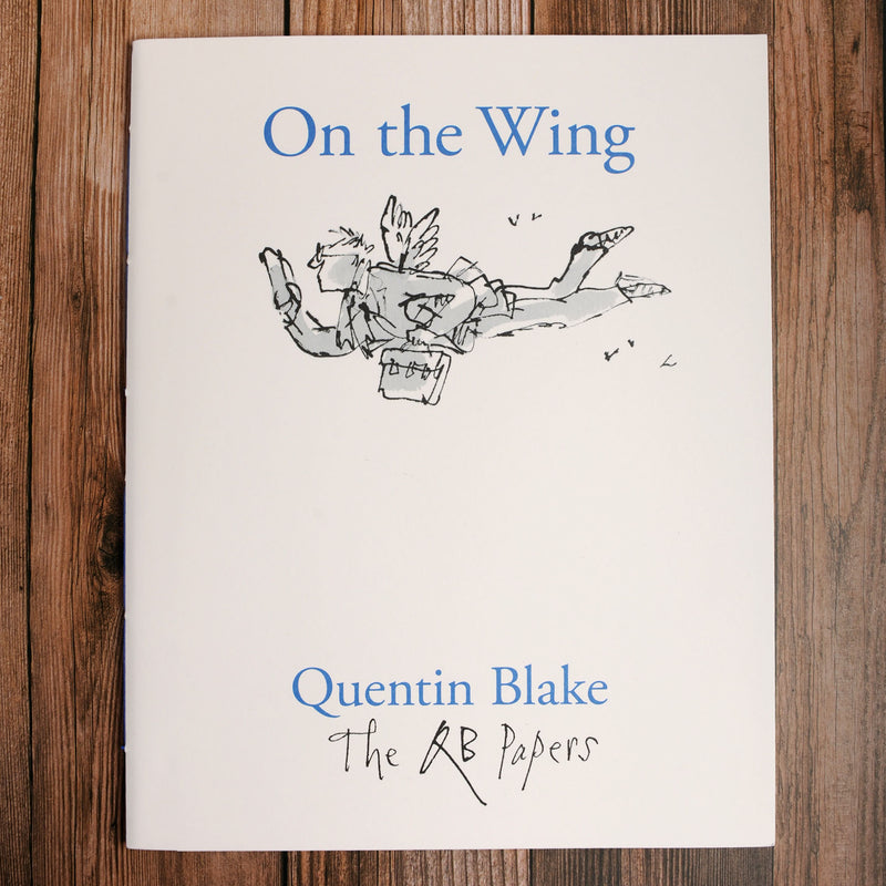 The Quentin Blake Papers - On the Wing