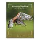 Photographing Birds: Art and Techniques