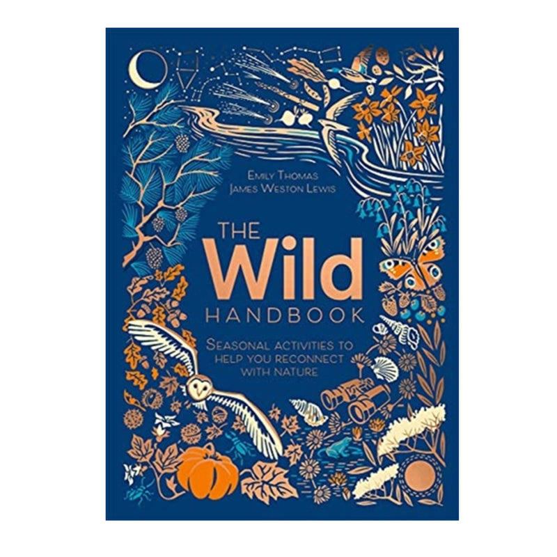 The Wild Handbook: Seasonal activities to help you reconnect with nature