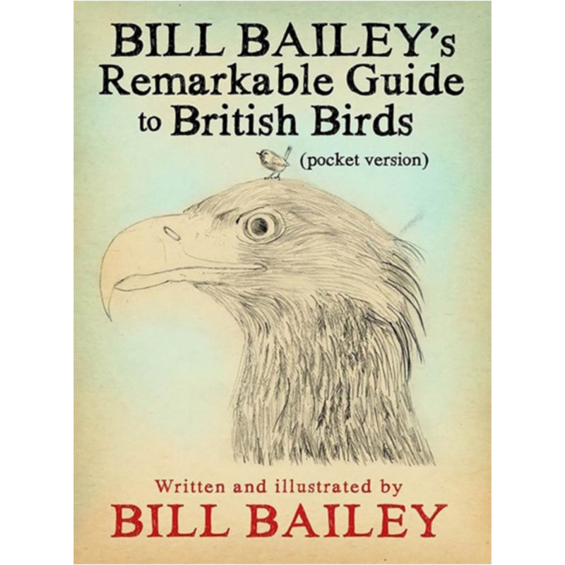 Bill Bailey's Remarkable Guide to British Birds