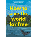How to Save the World for Free